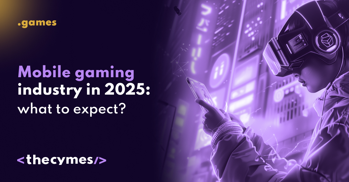 Mobile gaming industry in 2025: what to expect? cover